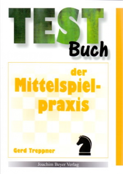 Treppner, Testbuch der Mittelspielpraxis